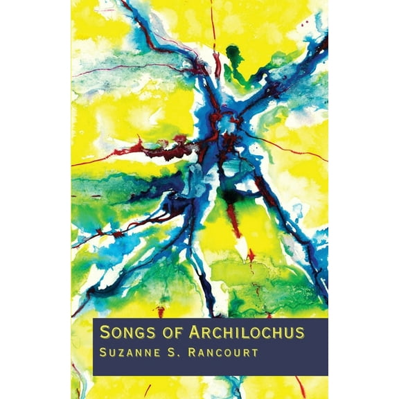 Songs of Archilochus, (Paperback)
