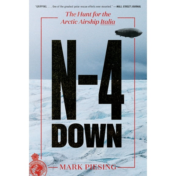 N-4 Down: The Hunt for the Arctic Airship Italia, (Paperback)