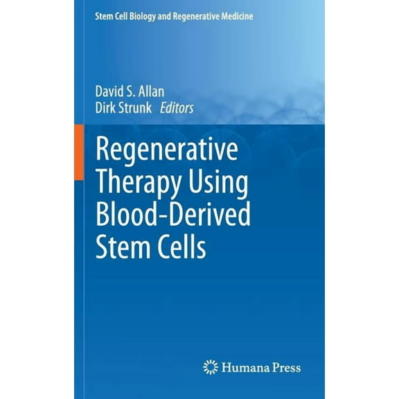 Stem Cell Biology and Regenerative Medic Regenerative Therapy Using Blood-Derived Stem Cells, Book 0, (Hardcover)