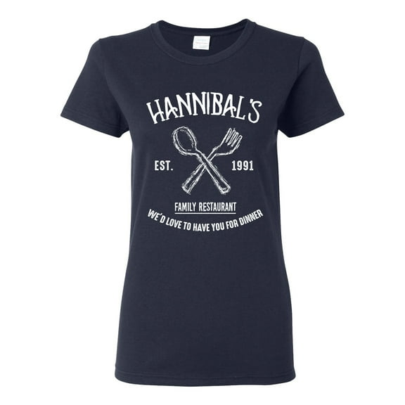 Ladies Hannibals Family Restaurant Love To Have You For Dinner Funny DT T-Shirt Tee
