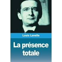 La présence totale, (Paperback)