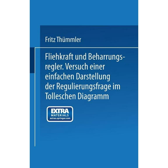 Fliehkraft Und Beharrungsregler: Versuch Einer Einfachen Darstellung Der Regulierungsfrage Im Tolleschen Diagramm, (Paperback)