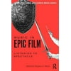 Music in Epic Film: Listening to Spectacle