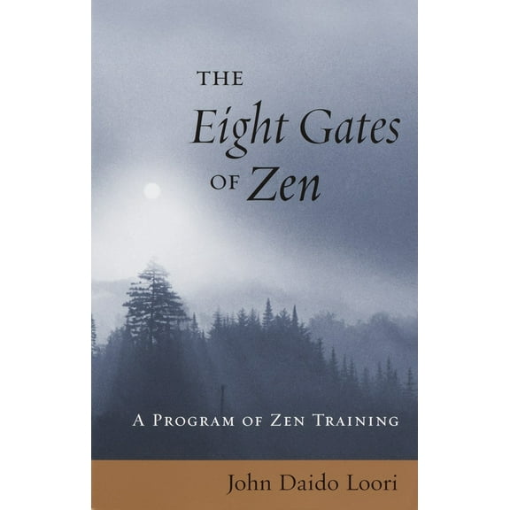 Pre-Owned The Eight Gates of Zen: A Program of Zen Training (Paperback) 1570629528 9781570629525