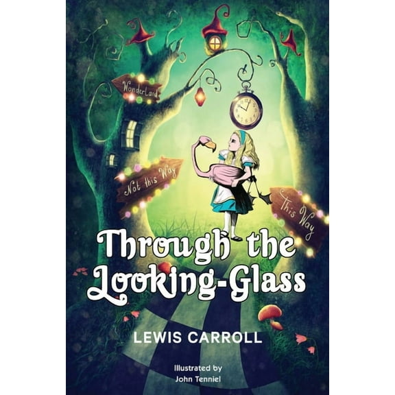 Through the Looking-Glass: 1872 Classic Edition with Original Illustrations, (Paperback)