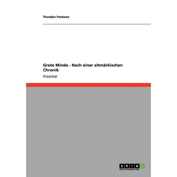 Grete Minde - Nach einer altmärkischen Chronik (Paperback)