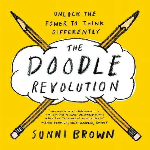 The Doodle Revolution: Unlock the Power to Think Differently, (Paperback)