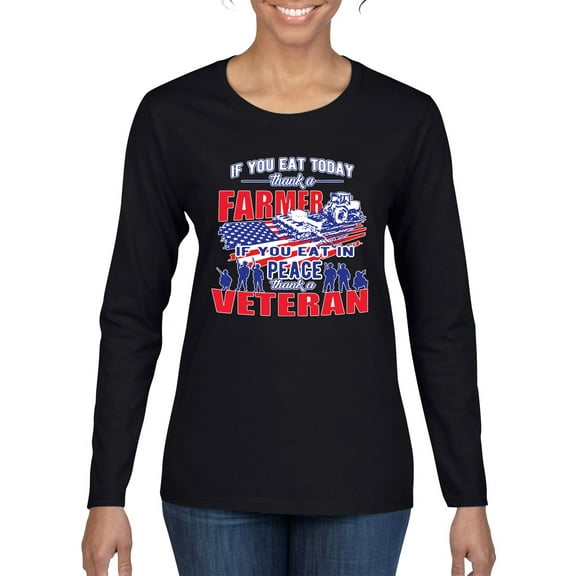 Thank a Farmer Thank a Veteran Eat In Peace Female Graphic Long Sleeve T-Shirt, Black, Small