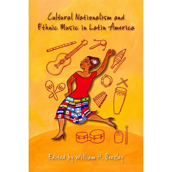 Cultural Nationalism and Ethnic Music in Latin America, (Paperback)