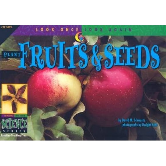 Plant Fruit & Seeds (Look Once, Look Again: Science)