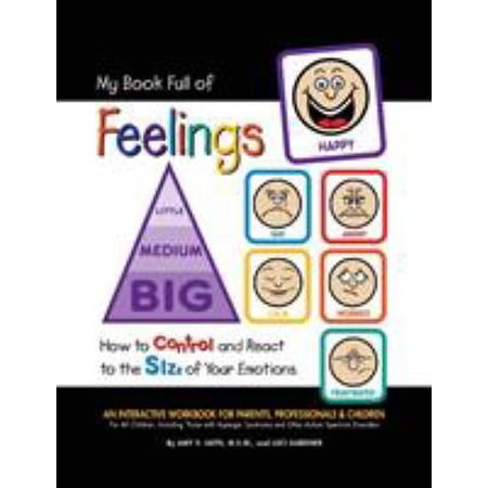 Pre-Owned My Book Full of Feelings: How to Control and React to the Size of Your Emotions (Paperback) 1931282838 9781931282833