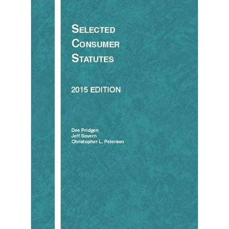 Pre-Owned Selected Consumer Statutes (Paperback 9781628105520) by John Spanogle, Ralph Rohner, Dee Pridgen