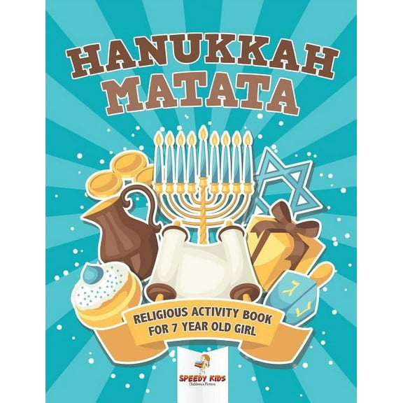 Hanukkah Matata: Religious Activity Book for 7 Year Old Girl (Paperback)