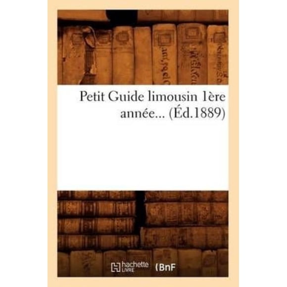 Petit Guide Limousin 1ere Annee... (Ed.1889)