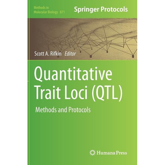 Methods in Molecular Biology Quantitative Trait Loci (Qtl): Methods and Protocols, Book 871, (Hardcover)