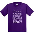 thumbnail image 3 of Inktastic I'm Not Arguing, I'm Just Explaining Why I'm Right Youth T-Shirt, 3 of 5