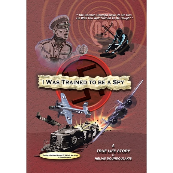 I Was Trained To Be A Spy: A True Life Story, (Hardcover)