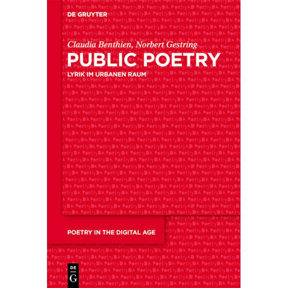 Poetry in the Digital Age Public Poetry: Lyrik Im Urbanen Raum, Book 1, (Paperback)