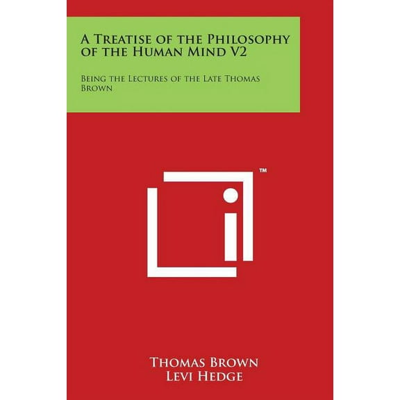 A Treatise of the Philosophy of the Human Mind V2 (Paperback)