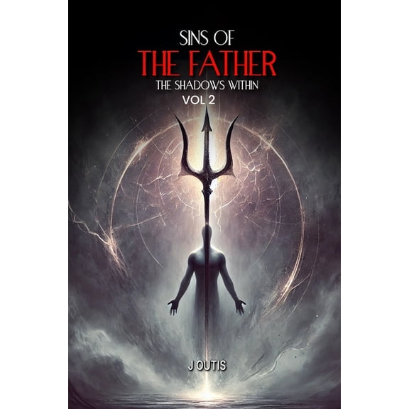 Sins of the Father: The Shadows Within: Vol-II, (Paperback)