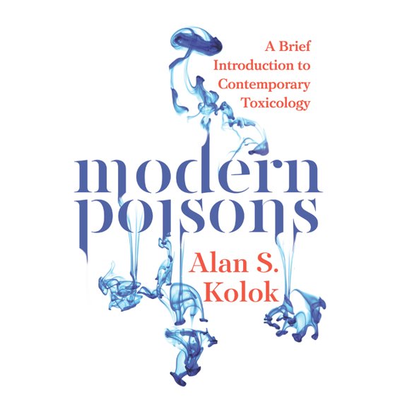 Modern Poisons: A Brief Introduction to Contemporary Toxicology, (Paperback)