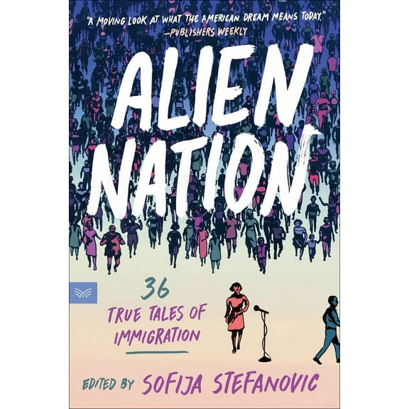 Alien Nation: 36 True Tales of Immigration, (Paperback)