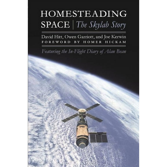 Outward Odyssey: A People's History of Spaceflight: Homesteading Space : The Skylab Story (Paperback)