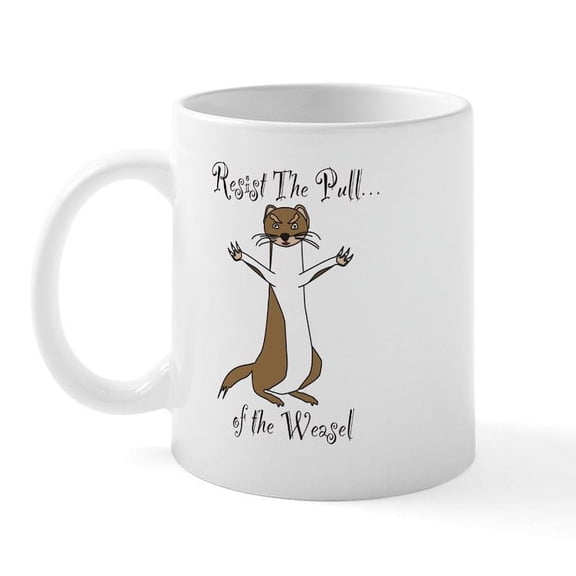 CafePress - Pull Of The Weasel Mugs - 11 oz Ceramic Mug - Novelty Coffee Tea Cup
