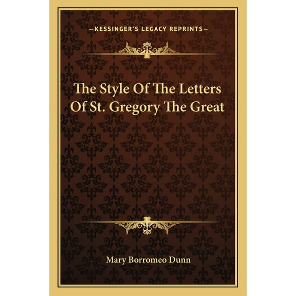The Style Of The Letters Of St. Gregory The Great (Paperback)