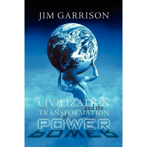 Civilization and the Transformation of Power (Paperback)