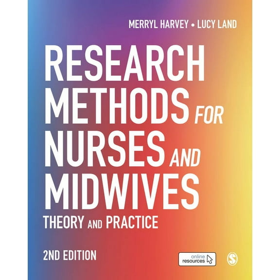 Research Methods for Nurses and Midwives: Theory and Practice, (Hardcover)