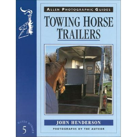 Towing Horse Trailers - Allen Photographic Guide