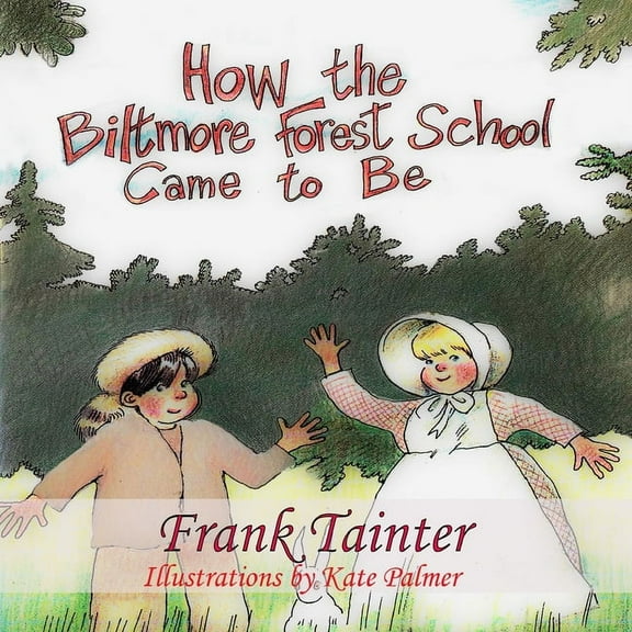 How the Biltmore Forest School Came To Be, (Paperback)