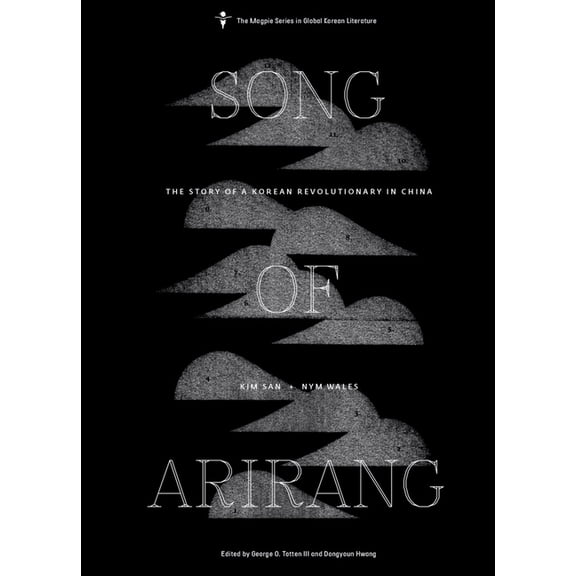 Song of Arirang: The Story of a Korean Revolutionary in China, (Hardcover)