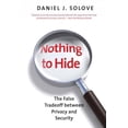 thumbnail image 1 of Pre-Owned Nothing to Hide: The False Tradeoff Between Privacy and Security (Paperback) 0300172338 9780300172331, 1 of 1