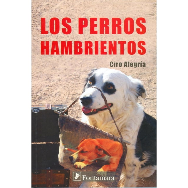Los perros hambrientos, de Ciro Alegría Bazán , Fontamara