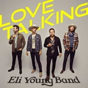 Eli Young Band - Love Talking - Country - CD