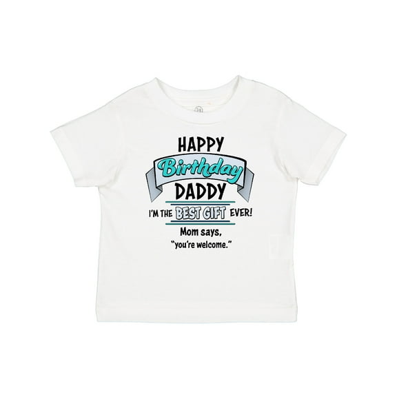 Inktastic Happy Birthday, Daddy Best Ever in Blue Boys or Girls Baby T-Shirt