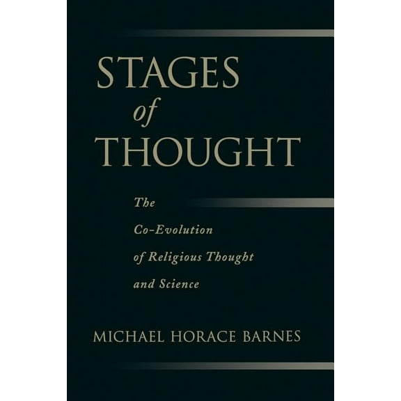 Stages of Thought: The Co-Evolution of Religious Thought and Science, (Paperback)