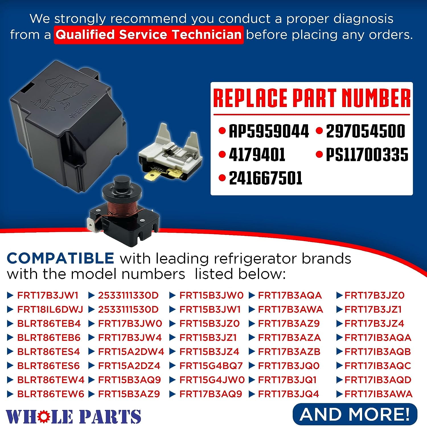 Whole Parts Refrigerator Compressor Start Relay and Overload Kit Part# 5304499966 - Replacement & Compatible with Some Crosley, Electrolux, Frigidaire, Gibson, Kenmore, Tappan Refrigerators