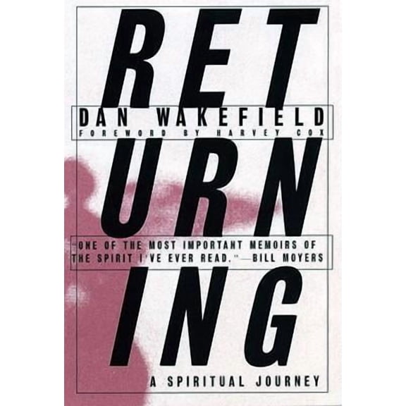 Returning : A Spiritual Journey (Paperback)