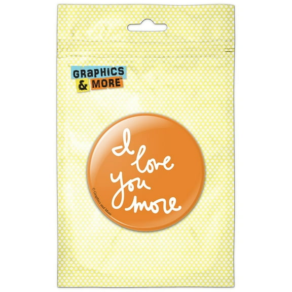 I Love You More Handwritten White on Orange Pinback Button Pin Badge