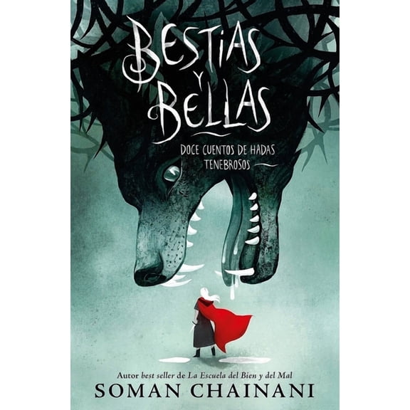 Bestias y Bellas/ Beasts and Beauty : Doce Cuentos Peligrosos/ Dangerous Tales