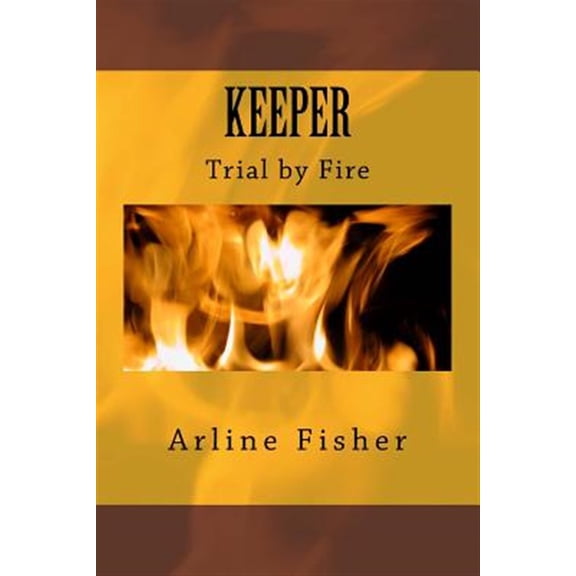 Pre-Owned Keeper : Trial by Fire (Paperback)