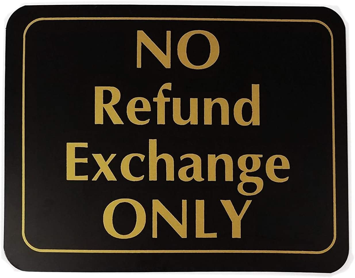 Elegant No Refund, Exchange Only Business Sign 5.5" H x 7" W, 5 Pack