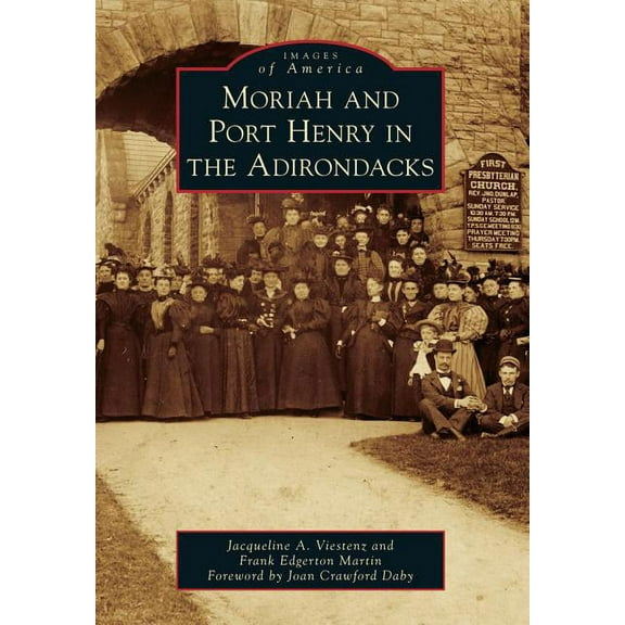 Images of America: Moriah and Port Henry in the Adirondacks (Paperback)