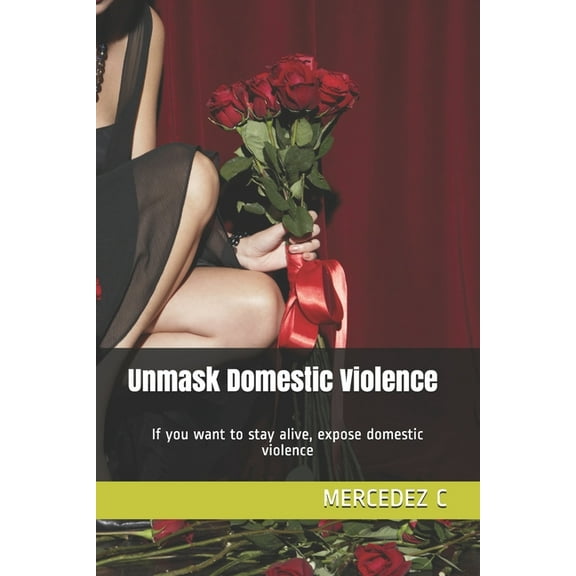 Unmask Domestic Violence (Paperback)