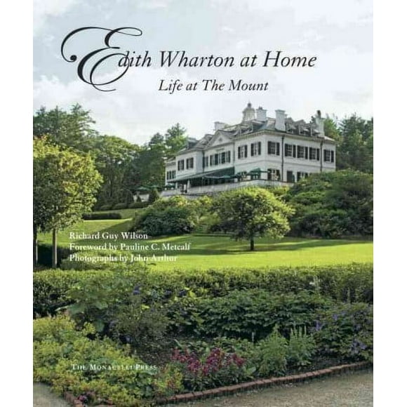 Pre-owned: Edith Wharton at Home : Life at the Mount, Hardcover by Wilson, Richard Guy; Metcalf, Pauline C. (FRW); Arthur, John (PHT), ISBN 1580933289, ISBN-13 9781580933285