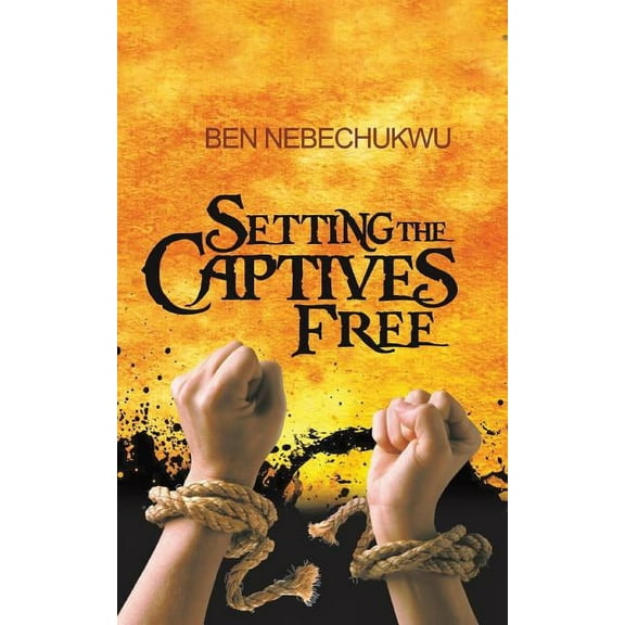 Setting the Captives Free (Paperback)