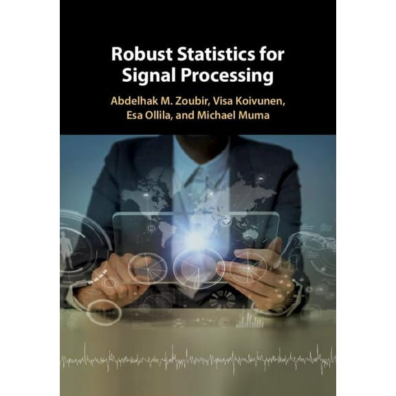 Robust Statistics for Signal Processing, (Hardcover)